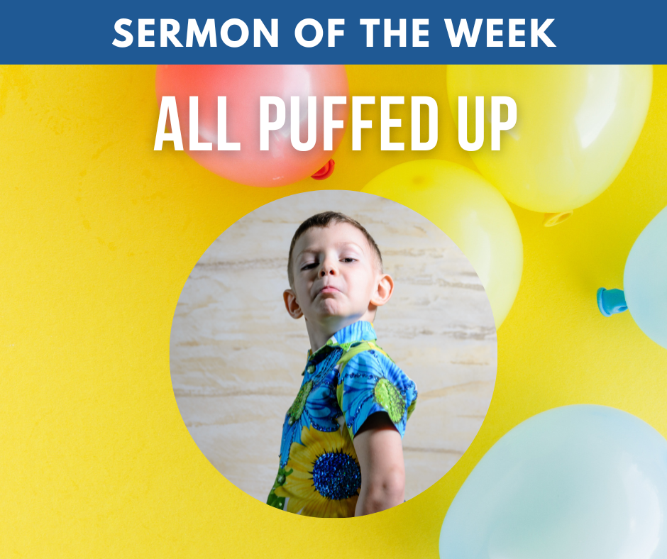 All Puffed Up Children's Sermon | Sermons4Kids