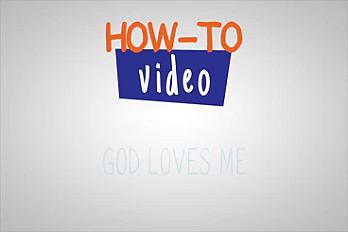 How-To God Loves Me