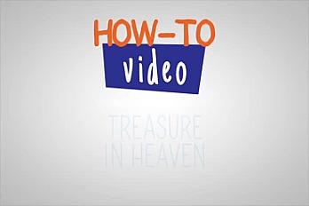 How-To Treasures In Heaven