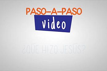 ¿Qué hizo Jesús - Paso a paso